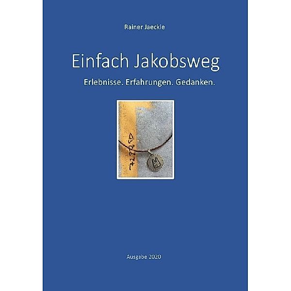 Einfach Jakobsweg, Rainer Jäckle