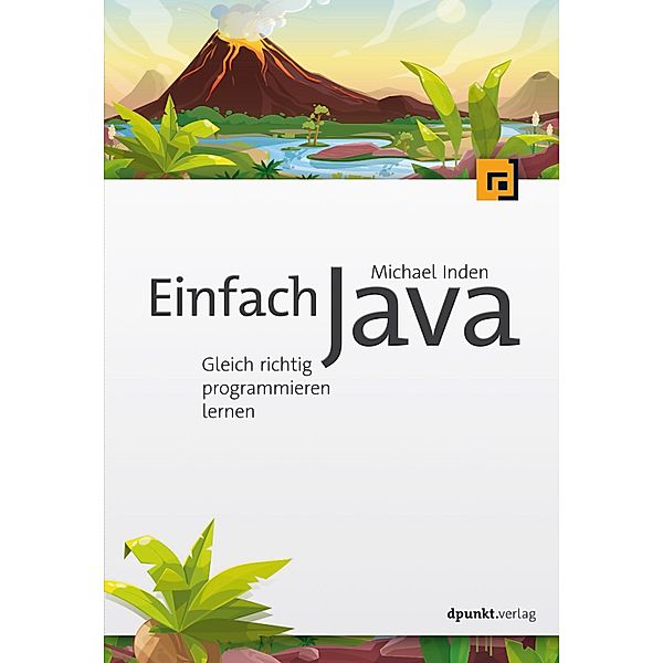 Einfach Java / Programmieren mit Java, Michael Inden