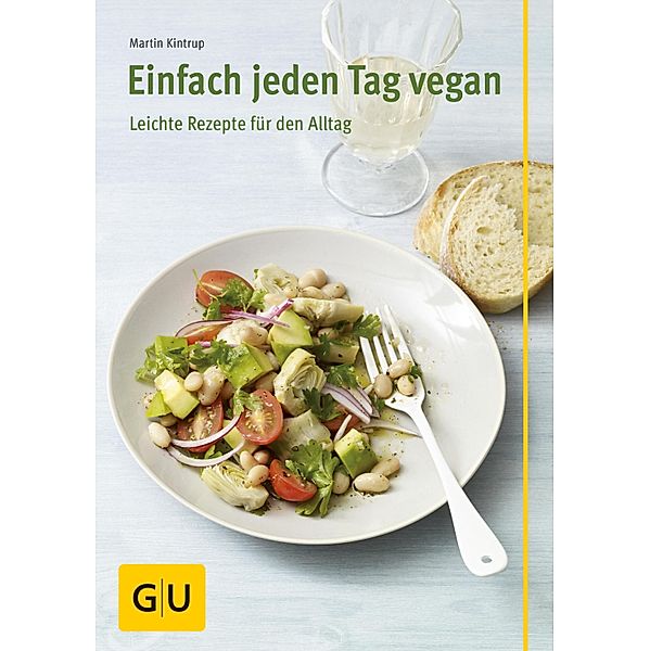 Einfach jeden Tag vegan / GU Themenkochbuch, Martin Kintrup
