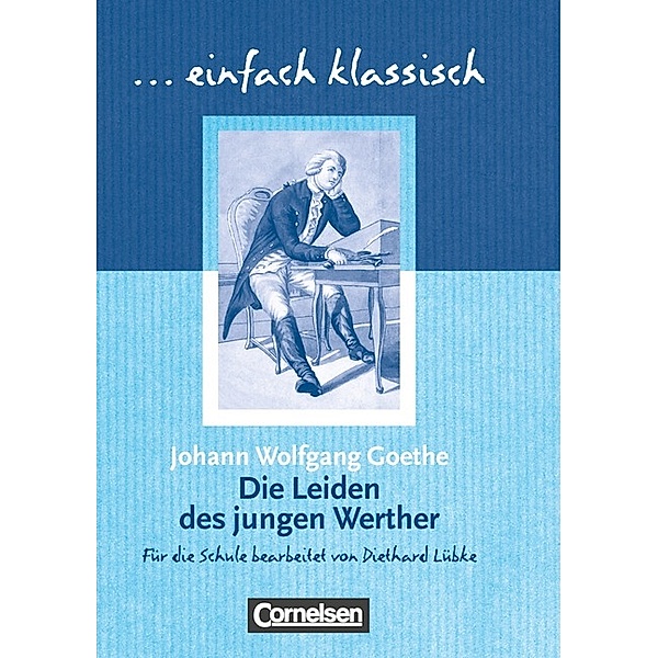 Einfach klassisch - Klassiker für ungeübte Leser/-innen, Johann Wolfgang von Goethe