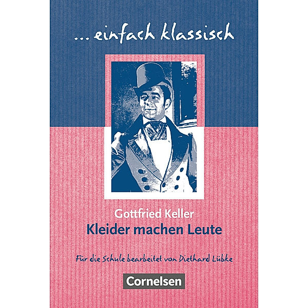 Einfach klassisch - Klassiker für ungeübte Leser/-innen, Gottfried Keller, Diethard Lübke