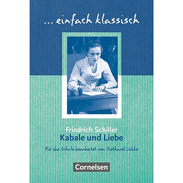 Einfach klassisch - Klassiker für ungeübte Leser/-innen, Friedrich Schiller