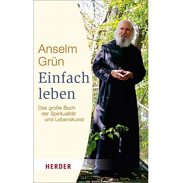 Einfach Leben, Anselm Grün