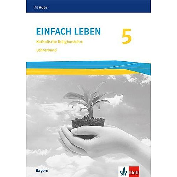 Einfach Leben 5. Ausgabe Bayern Mittelschule ab 2017. Lehrerband. Klasse 5