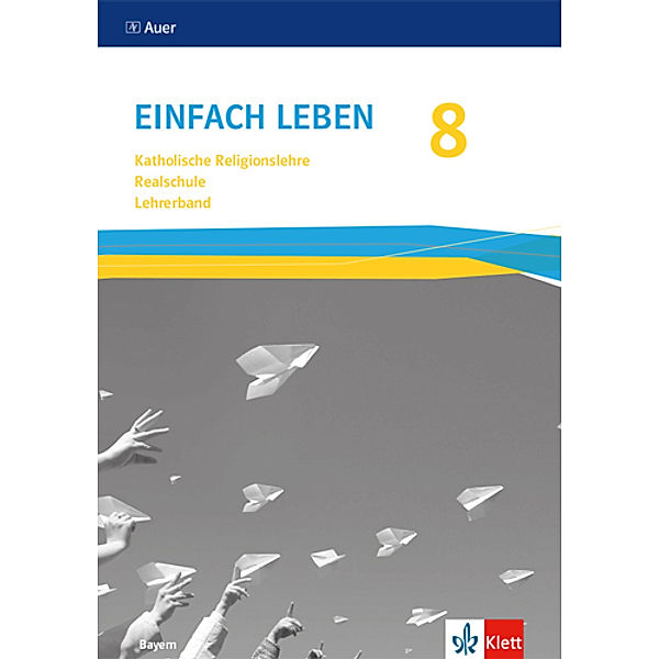 Einfach Leben 8. Ausgabe Bayern Mittelschule