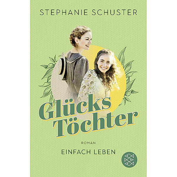 Einfach leben / Glückstöchter Bd.1, Stephanie Schuster
