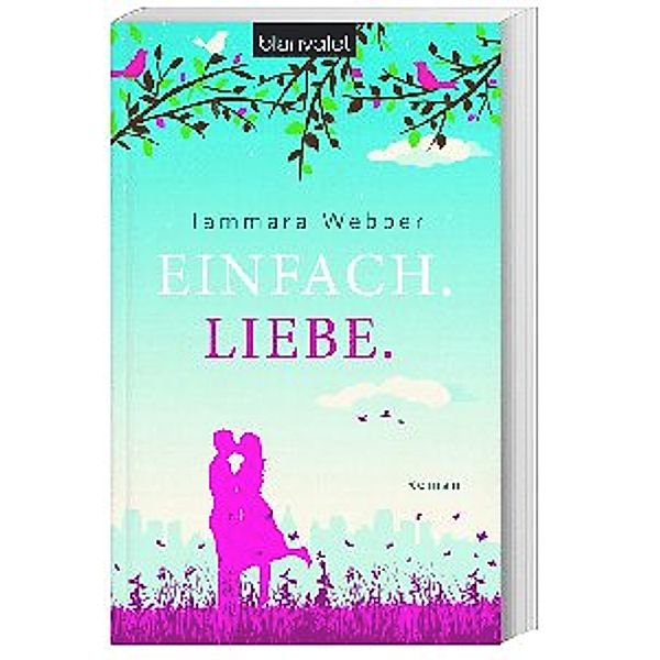 Einfach. Liebe. / Einfach Bd.1, Tammara Webber