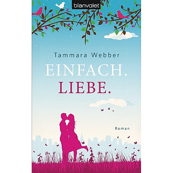 Einfach. Liebe. / Einfach Bd.1, Tammara Webber