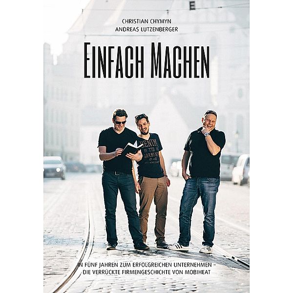 EINFACH MACHEN, Lutzenberger Andreas, Chymyn Christian