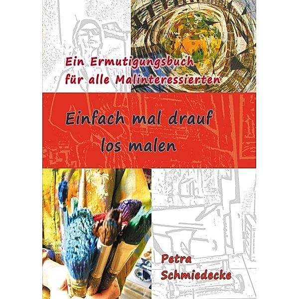 Einfach mal drauf los malen, Petra Schmiedecke