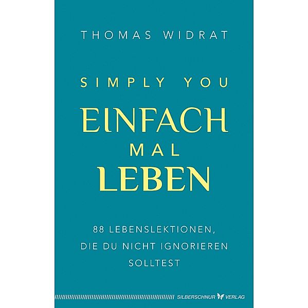 Einfach mal leben - Simply you, Thomas Widrat