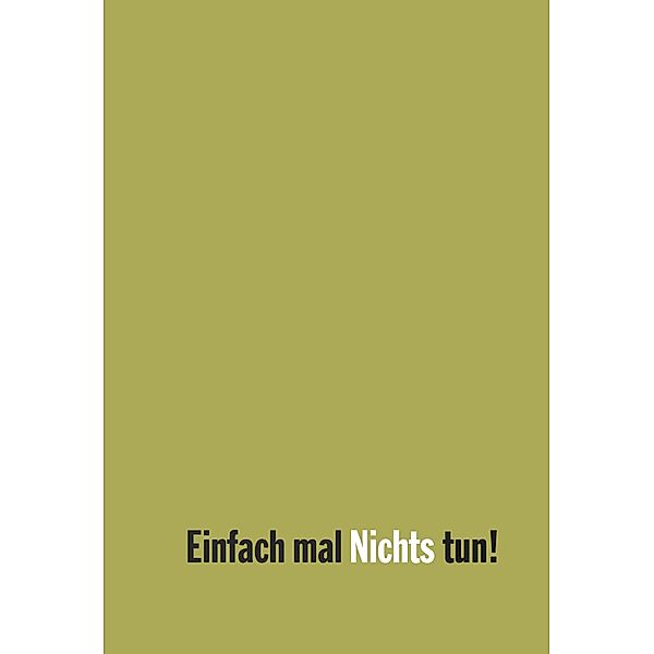 Einfach mal Nichts tun!, Sandra Janoff, Marvin Weisbord