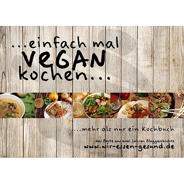 ...einfach mal vegan kochen..., Daniel Beuschel, Tobias Beuschel