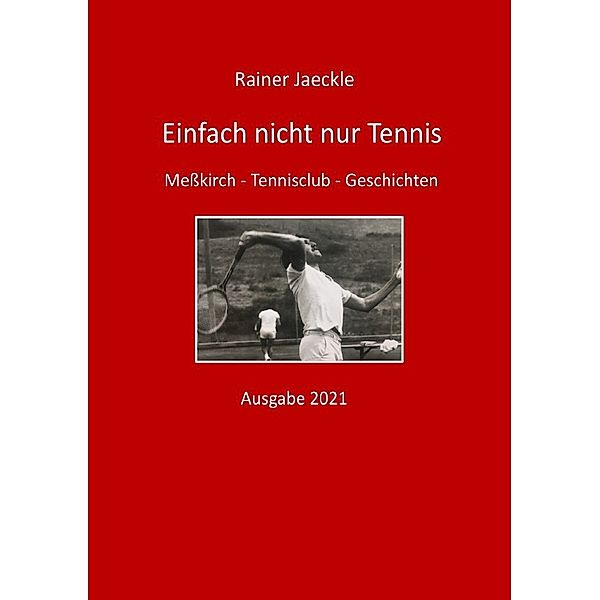 Einfach nicht nur Tennis, Rainer Jaeckle