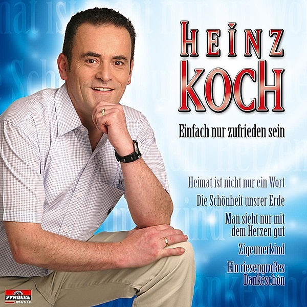 Einfach nur zufrieden sein, Heinz Koch