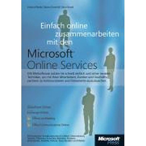 Einfach online zusammen arbeiten mit den Microsoft Online Services, Helmut Reinke, Steven Greenhill, Björn Brand