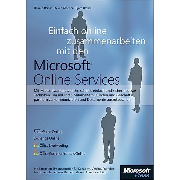Einfach online zusammenarbeiten mit den Microsoft Online Services, Helmut Reinke, Steven Greenhill, Björn Brand