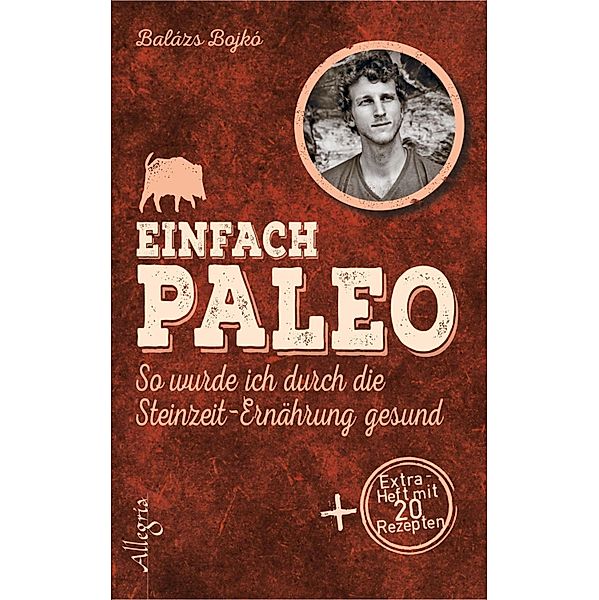 Einfach Paleo / Ullstein eBooks, Balázs Bojkó