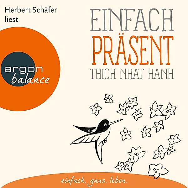 Einfach präsent - Basics der Achtsamkeit, Thich Nhat Hanh