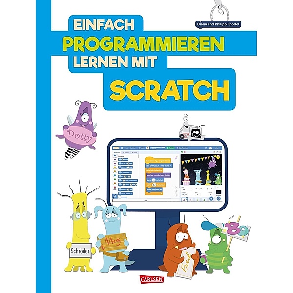 Einfach Programmieren lernen mit Scratch, Diana Knodel, Philipp Knodel