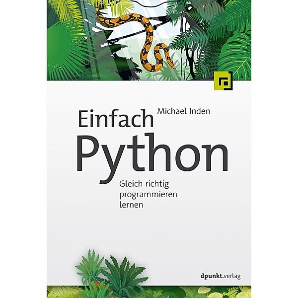 Einfach Python / Programmieren mit Python, Michael Inden