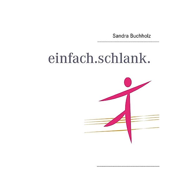 einfach.schlank., Sandra Buchholz