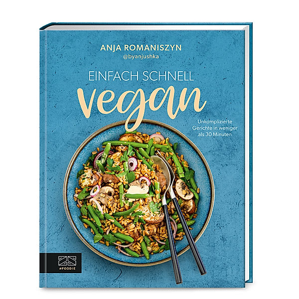 Einfach schnell vegan, Anja Romaniszyn