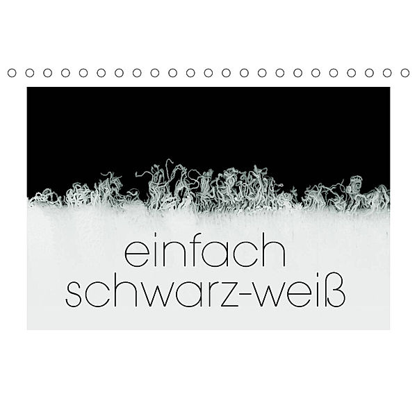 einfach schwarz-weiß (Tischkalender 2023 DIN A5 quer), N N