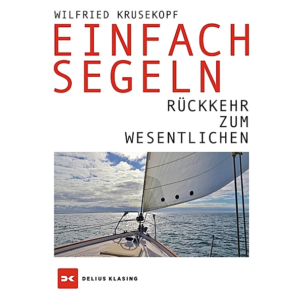 Einfach segeln, Wilfried Krusekopf
