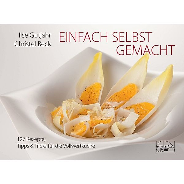 Einfach selbst gemacht, Ilse Gutjahr, Christel Beck