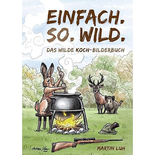 Einfach. So. Wild., Martin Luh