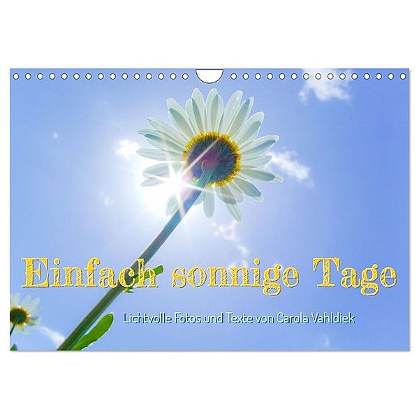 Einfach sonnige Tage (Wandkalender 2024 DIN A4 quer), CALVENDO Monatskalender, Carola Vahldiek