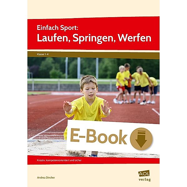 Einfach Sport: Laufen, Springen, Werfen, Andrea Dincher