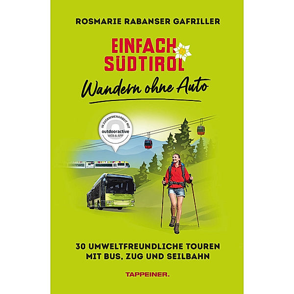 Einfach Südtirol: Wandern ohne Auto, Rosmarie Rabanser Gafriller