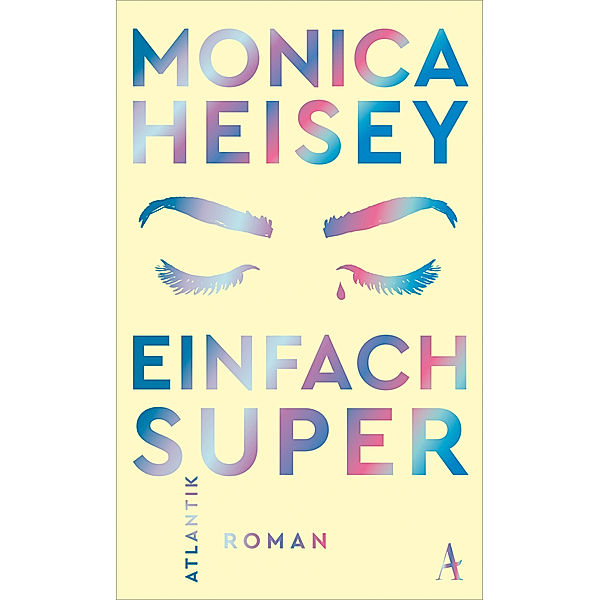 Einfach super, Monica Heisey