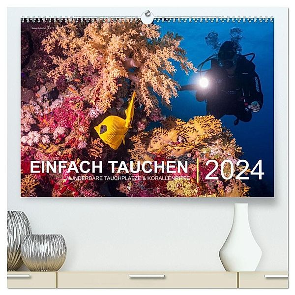 Einfach Tauchen - Wunderbare Tauchplätze und Korallenriffe (hochwertiger Premium Wandkalender 2024 DIN A2 quer), Kunstdruck in Hochglanz, Christian Hubo feel4nature