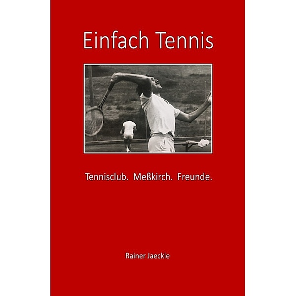 Einfach Tennis, Rainer Jaeckle
