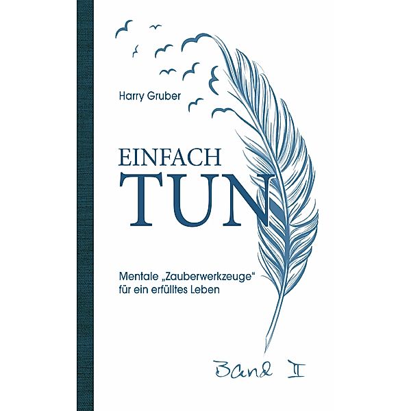 EINFACH TUN Band II, Harry Gruber