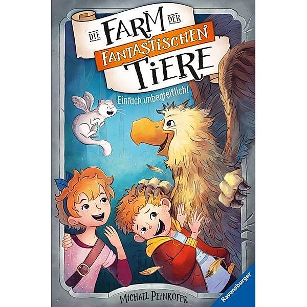 Einfach unbegreiflich! / Die Farm der fantastischen Tiere Bd.2, Michael Peinkofer