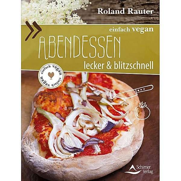 einfach vegan: Abendessen, Roland Rauter