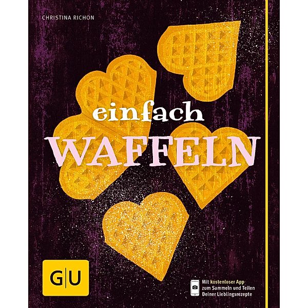 Einfach Waffeln / GU Einfach kochen, Christina Richon