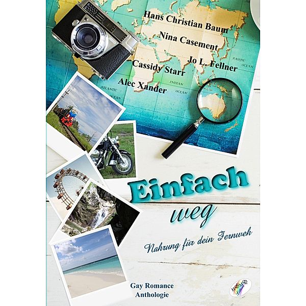 Einfach weg, Hans Christian Baum, Nina Casement, Jo L. Fellner, Cassidy Starr, Alec Xander