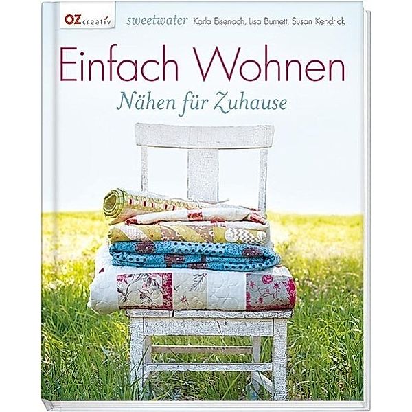 Einfach Wohnen, Karla Eisenach, Lisa Burnett, Susan Kendrick