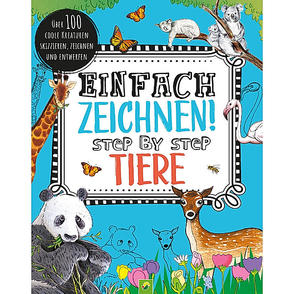 Einfach zeichnen! Tiere, Schwager & Steinlein Verlag
