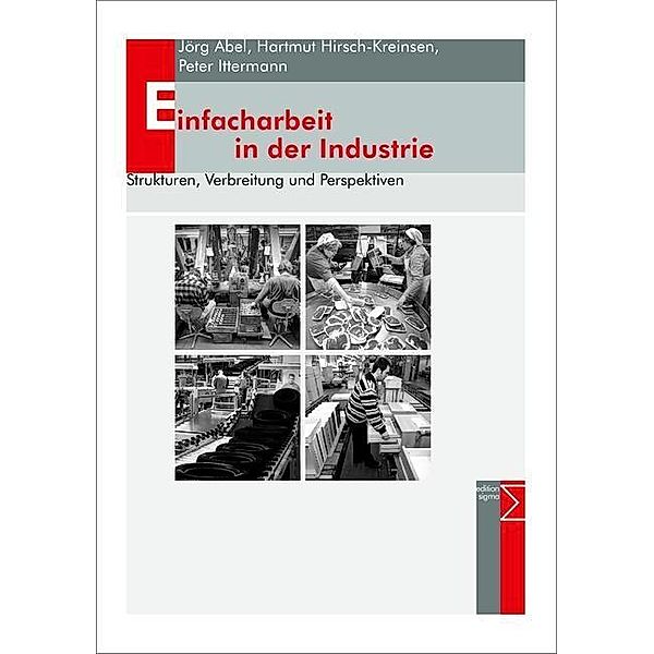 Einfacharbeit in der Industrie, Jörg Abel, Hartmut Hirsch-Kreinsen, Peter Ittermann