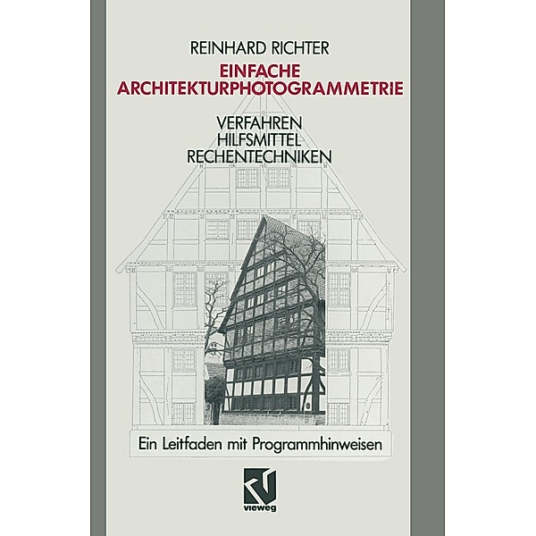 Einfache Architekturphotogrammetrie, Reinhard Richter