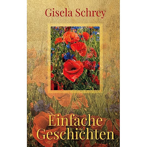 Einfache Geschichten, Gisela Schrey