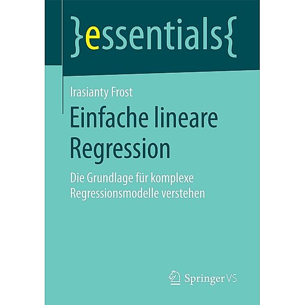 Einfache lineare Regression / essentials, Irasianty Frost