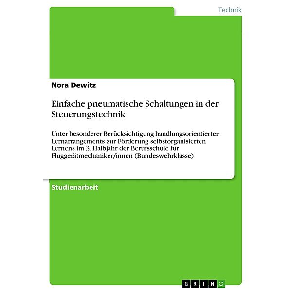 Einfache pneumatische Schaltungen in der Steuerungstechnik, Nora Dewitz