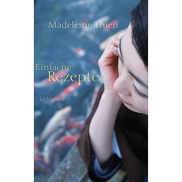 Einfache Rezepte, Madeleine Thien